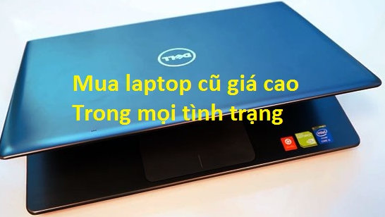 Thu Mua laptop cũ giá cao